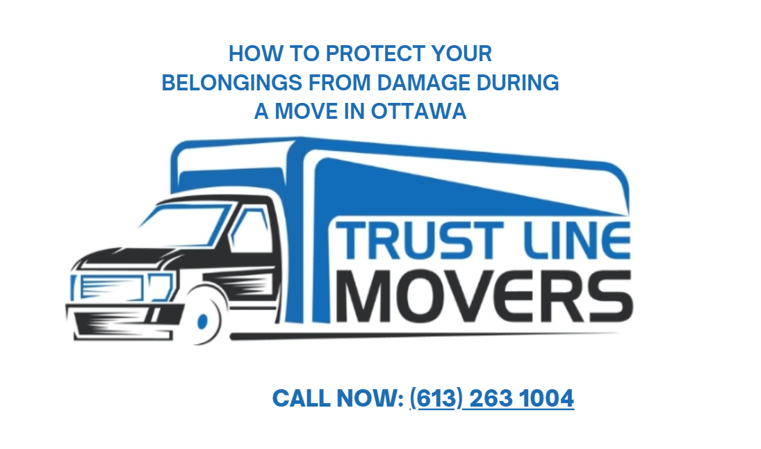How to Protect Your Belongings from Damage During a Move in Ottawa
