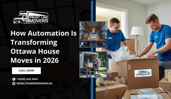 Automation Transforming Ottawa House Moves 2026